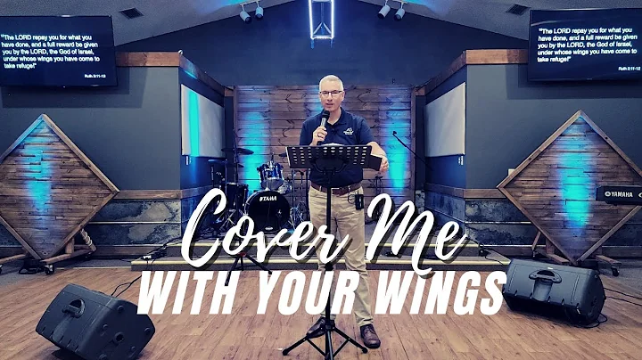 Cover Me With Your Wings