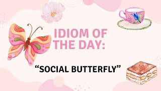 What Is a Social Butterfly? 🦋 Funny English Idiom Explained | One Quote a Day