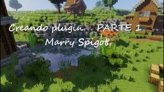 MINECRAFT | Creando plugin de Marry en Spigot - PARTE 1