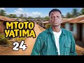MTOTO YATIMA 24