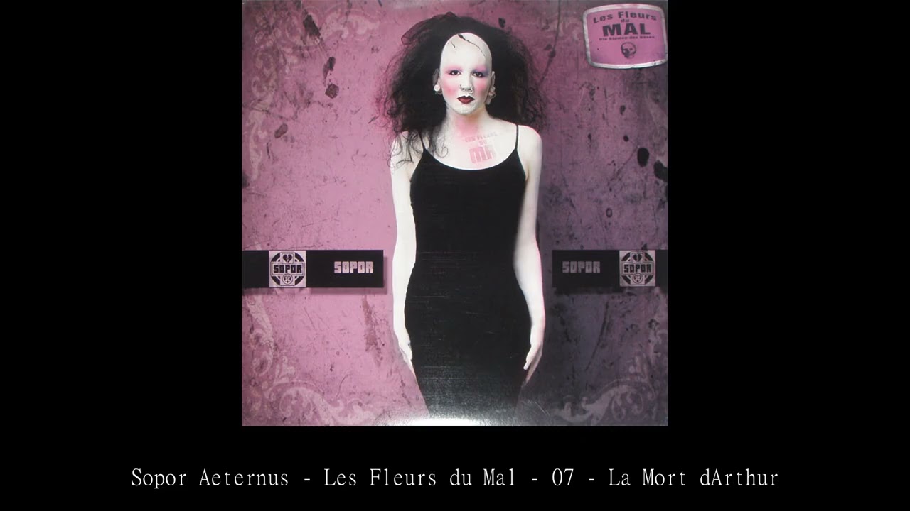 Sopor Aeternus Les Fleurs du Mal 07 La Mort d'Arthur - YouTube