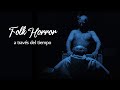 Folk Horror A Través Del Tiempo | Parte I