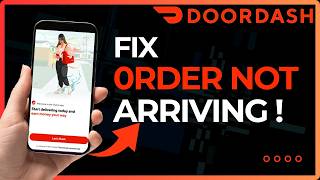 How to Fix DoorDash Order Not Arriving in 2026