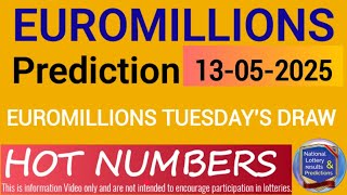 EuroMillions Prediction For 13 May 2025 | TODAY EUROMILLIONS 13-05-2025