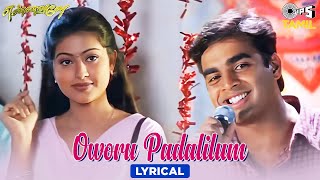 Oworu Padalilum - Lyrical | Ennavale | Madhavan, Sneha | P. Unnikrishnan | Tamil Hit Songs