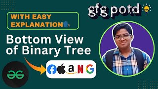 Bottom View of Binary Tree | gfg potd today | 05-08-2024 | Problem of the day #day129