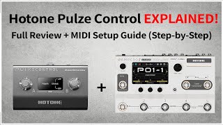 Hotone Pulze Control EXPLAINED! Full Review + Ultimate MIDI Setup Guide (Step-by-Step)
