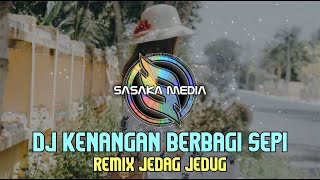 DJ KENANGAN BERBAGI SEPI THOMAS ARYA _ SASAKA MEDIA _ DJ SEKIAN LAMA HILANG DIRIMU YANG KU SAYANG