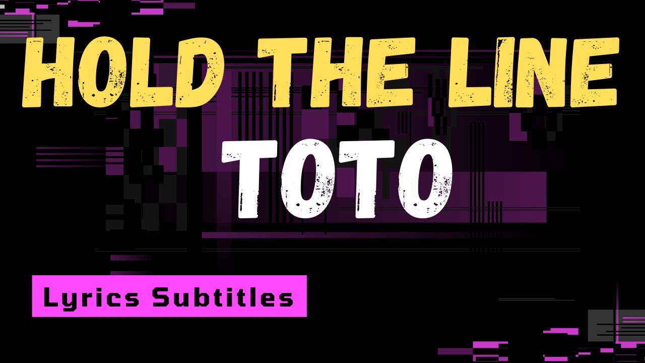 hold the line toto Lyrics YouTube