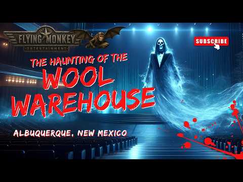 The Haunting of the Wool Warehouse