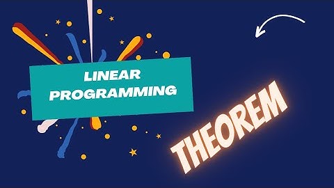Important Theorem - Linear Programming - Honours 3rd Year 2021