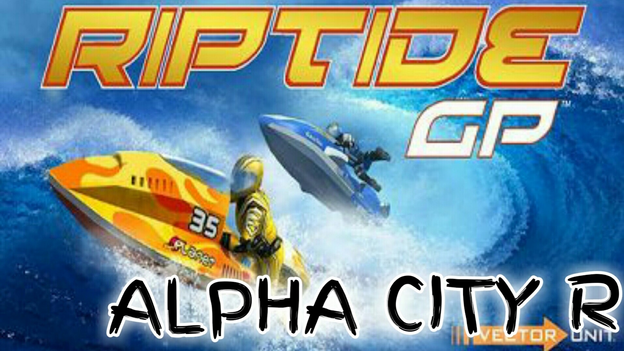 Riptide GP - #7: Alpha City Reverse - Fireball
