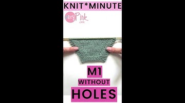 Knit*Minute - M1 Without Holes