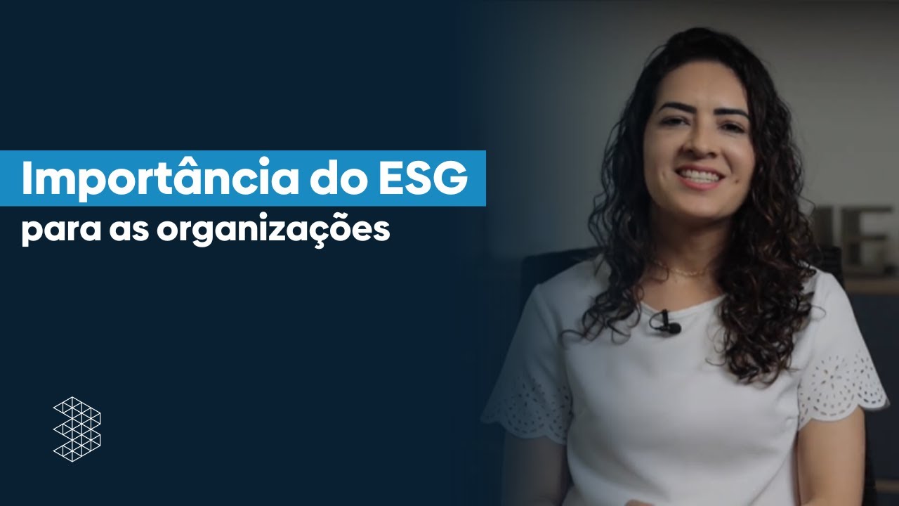 Importância do ESG para as organizações - YouTube