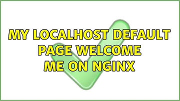 My localhost default page welcome me on nginx