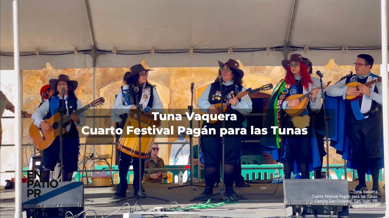 Tuna Vaquera en el Cuarto Festival Pagán para las Tunas en el Castillo San Cristobal