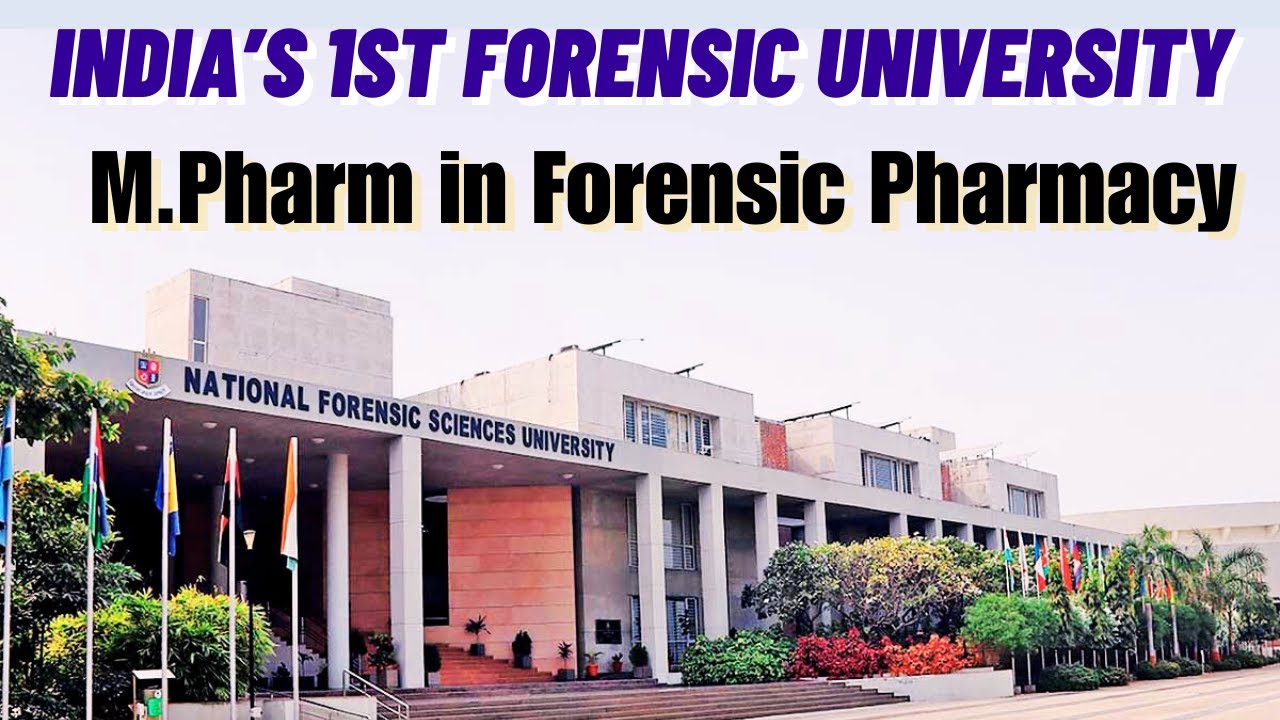 M.Pharm in Forensic Pharmacy I National Forensic Sciences University I NFSU Admission 2024