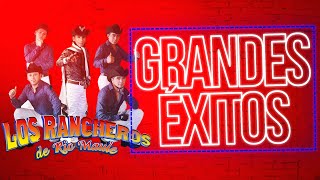 Los Rancheros De Rio Maule - GRANDES EXITOS ENGANCHADOS