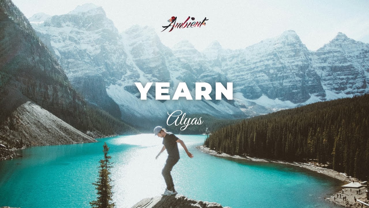 Alyas - Yearn [ambient instrumental relaxing] - YouTube