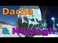Dacha &amp; Moonlight in February, 2022