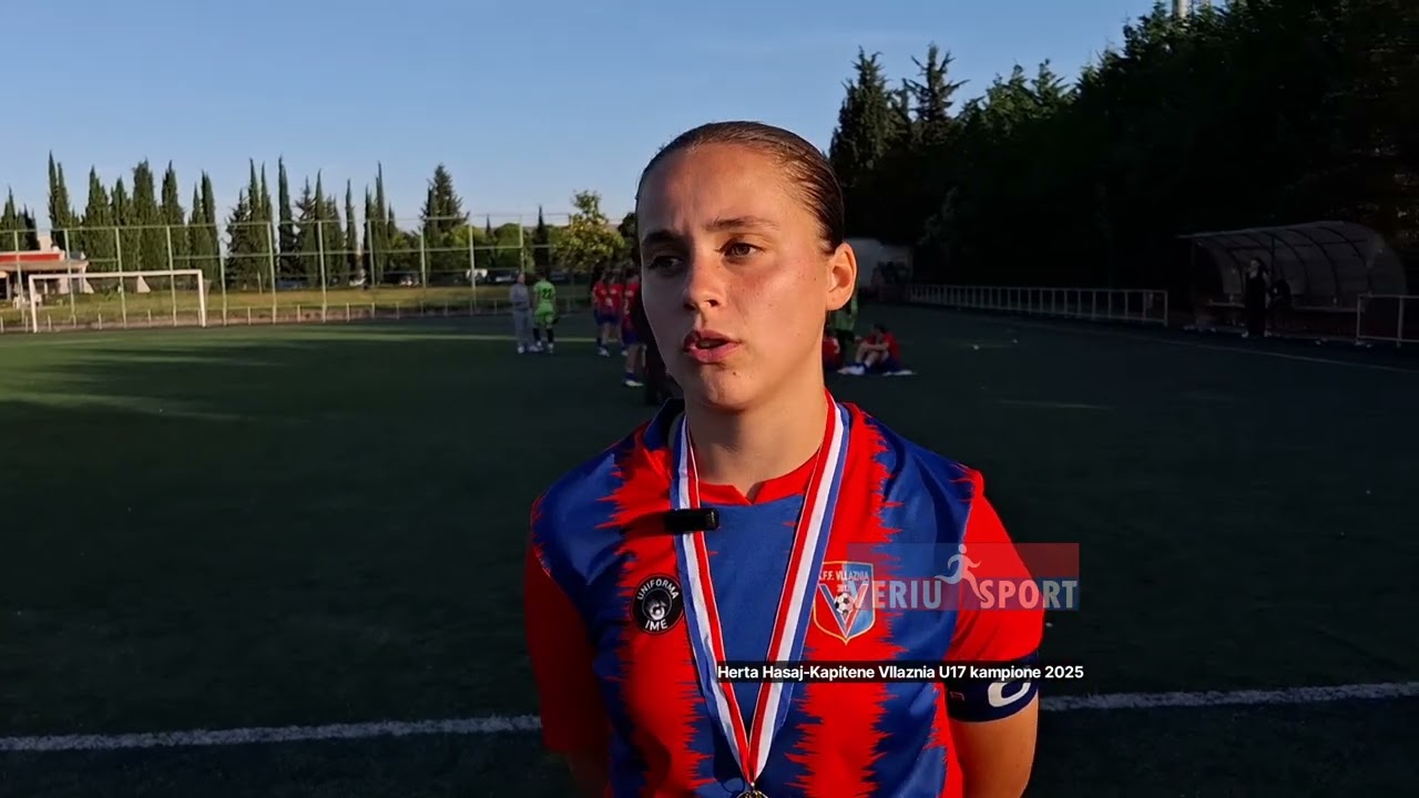 Herta Hasaj-Kapitene Vllaznia U17 FF: Titulli kampion më motivon të shkëlqej edhe me ekipin e parë!