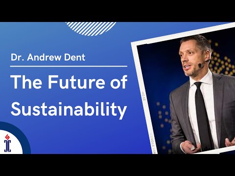 The Future of Sustainability with Dr. Andrew Dent