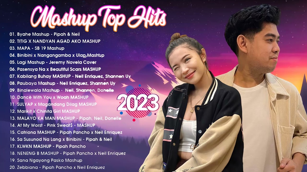 Byahe Mashup & Neil Enriquez and Pipah Pancho Best Mashup Playlist Full Album