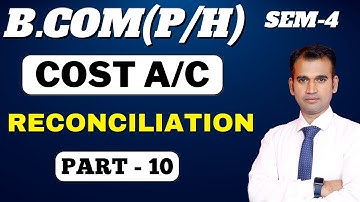 cost account for b.com class/ reconciliation / cost account/ part 10 /bcom/b.com class /