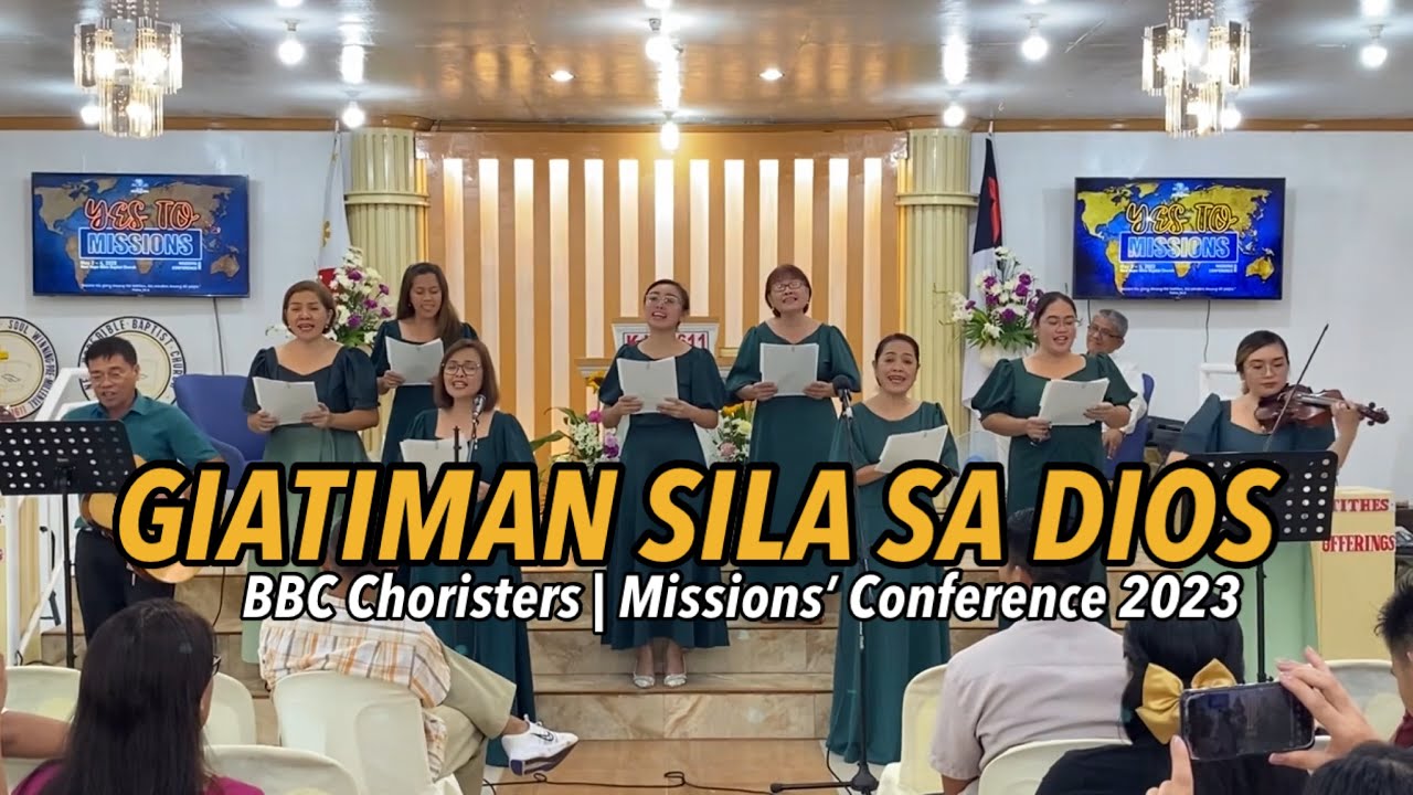 GIATIMAN SILA SA DIOS (Part 2)| BBC Choristers| Mission Conference 2023
