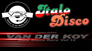 Van Der Koy - Italo Disco Rare Vol 12