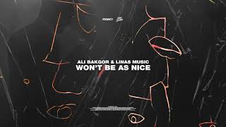 Ali Bakgor, Linas Music - Won't Be As Nice