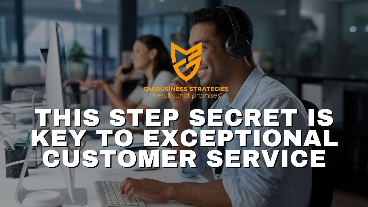 This Step Secret is Key to Exceptional Customer Service - YouTube