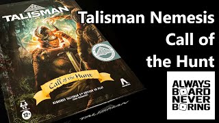Talisman: Nemesis - Call of the Hunt Expansion Review | 1 vs Many | Review & Unboxing (No Spoilers)