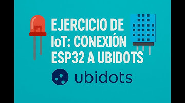 Ejercicio IoT | Conexion con Ubidots