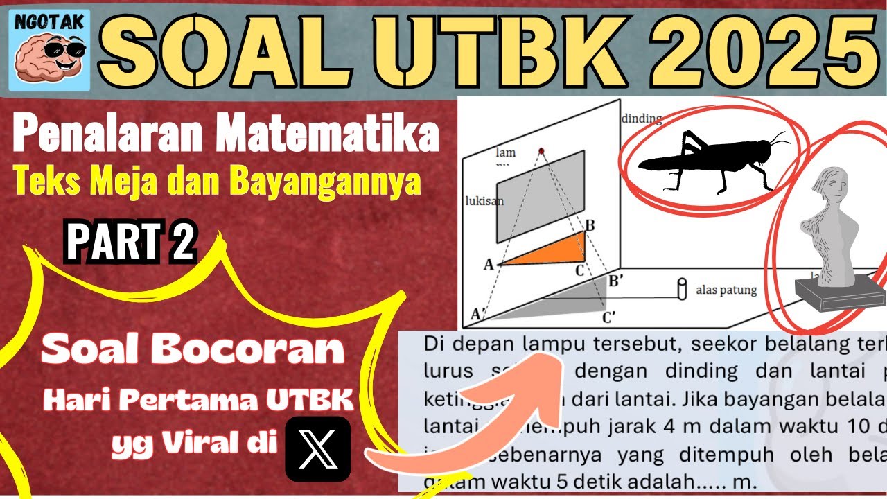 SOAL UTBK 2025 - BAHAS SOAL PENALARAN MATEMATIKA 2025 | TEKS MEJA DAN BAYANGANNYA PART 2 | NGOTAK