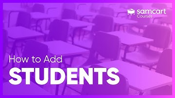 Add Students to Your Course | SamCart Courses™