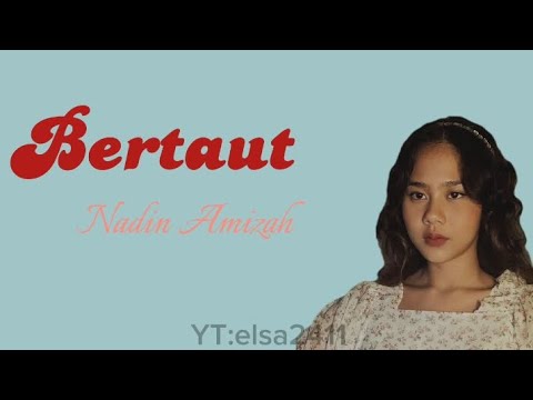 lagu bertaut | nadin amizah | lirik #trending #bertaut # ...