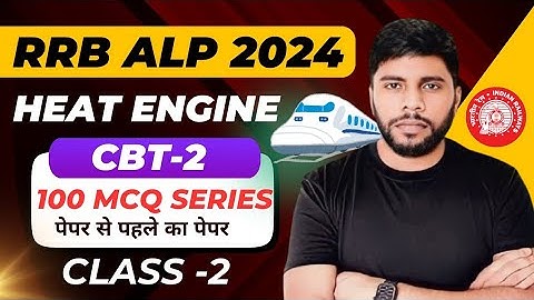 ALP CBT-2 Heat Engine | 100 MCQ series Class-2 | Heat Engine/MMV/Diesel Mechanic By Anuj Sir