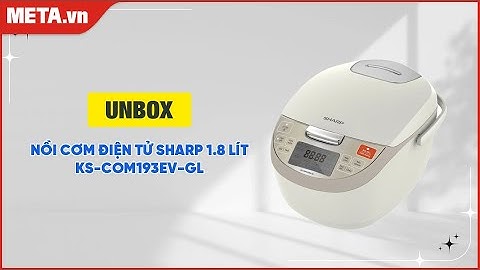 Unbox nồi cơm điện tử Sharp 1.8 lít KS-COM193EV-GL | META.vn