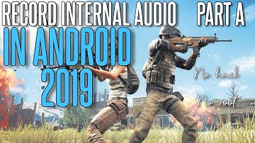 How to record internal audio in android without any rooting the phone || 100% with proof || part A