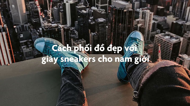 Phối đồ với giày sneaker nam trắng