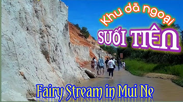 Khám Phá SUỐI TIÊN MŨI NÉ, Lội Nước Mát Cả Đôi Bàn Chân | Phần 2 | Du lịch Phan Thiết