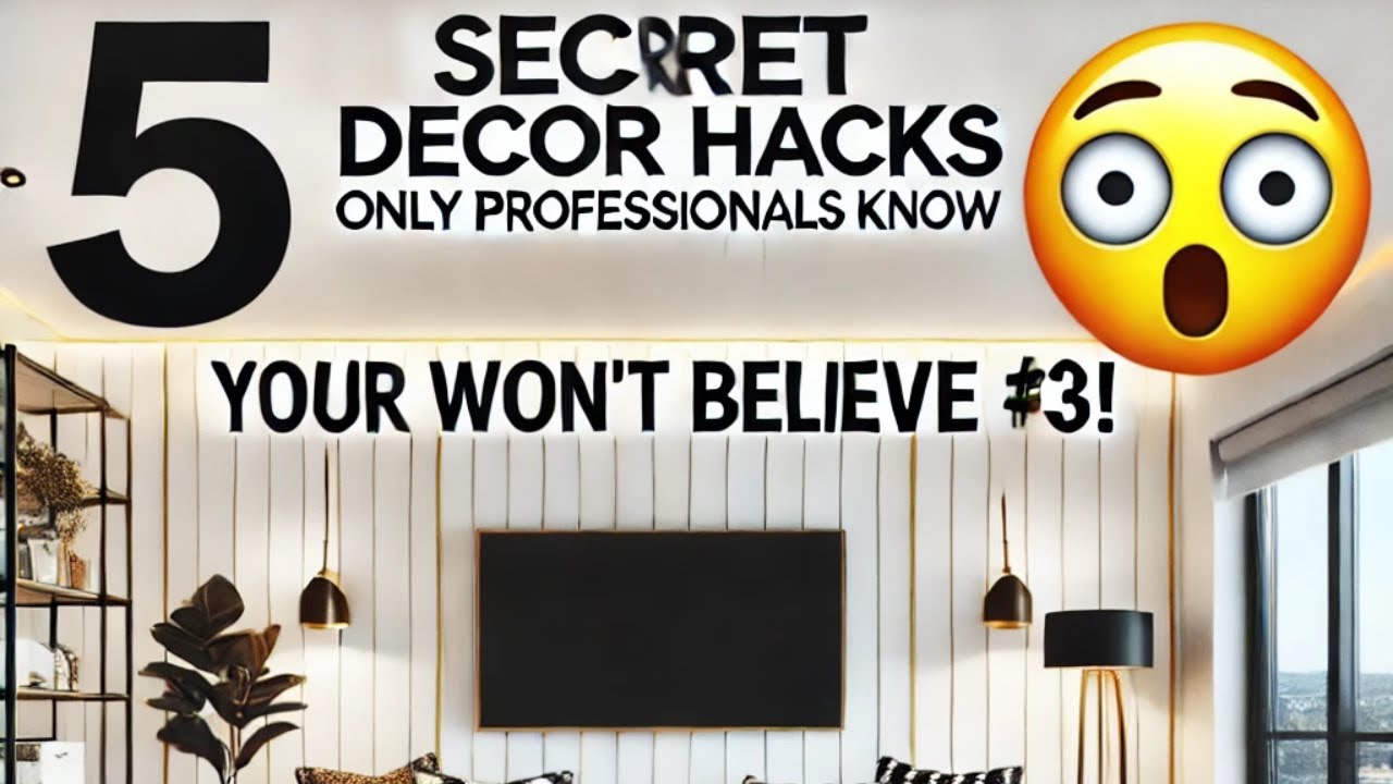 5 SECRET Home Decor Hacks Only Professionals Know (You Won’t Believe 3