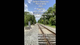 Defect Detector Recording: FEC Mainline (FEC Milepost 157.6) 'Titusville, FL' 'DD Updated MP157.55