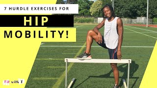 Increase HIP MOBILITY with these 7 DYNAMIC hurdle exercises! || FIT WITH T