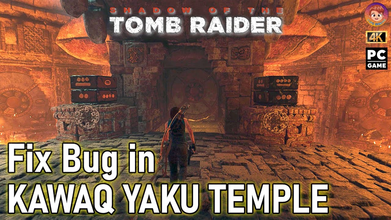 Fix KAWAQ YAKU PUZZLE TEMPLE - Shadow of the Tomb Raider