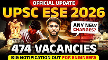 UPSC ESE 2026 Notification Out | 474 Vacancies For Engineers Announced