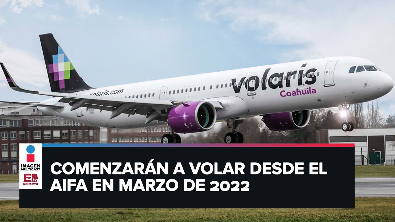 Volaris y Viva Aerobus operarán en Aeropuerto de Santa Lucía - YouTube