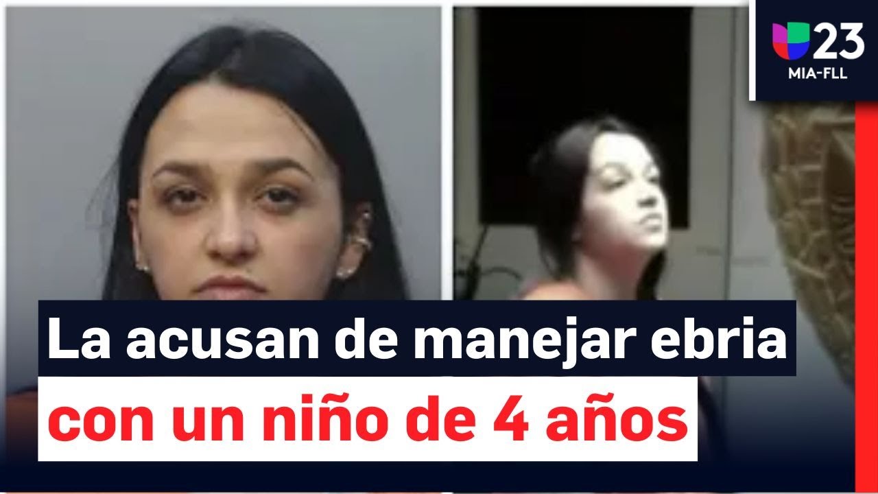 Mujer es acusada de negligencia infantil y conducir embriagada en Miami ...