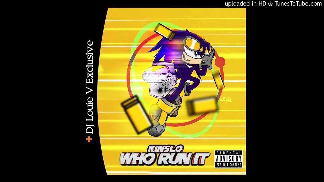 Kinslo - Who Run It Remix (@DJLouieV Exclusive)